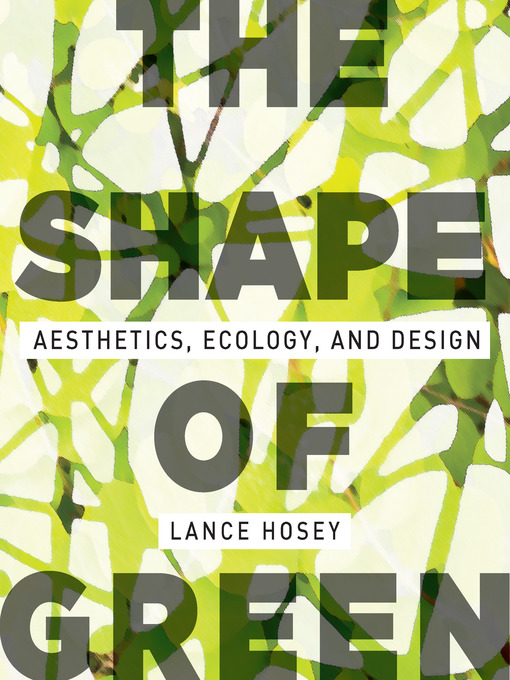 Title details for The Shape of Green by Lance Hosey - Available